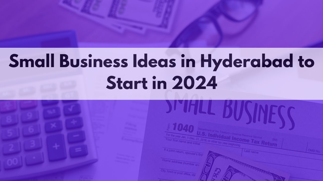 Small Business Ideas in Hyderabad to Start in 2024 Socialdigo